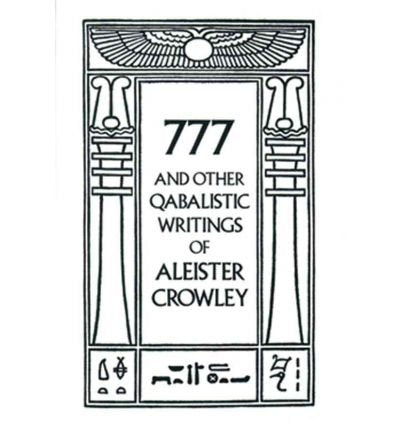 777 & Other Cabalistic Writings of Aleister Crowley